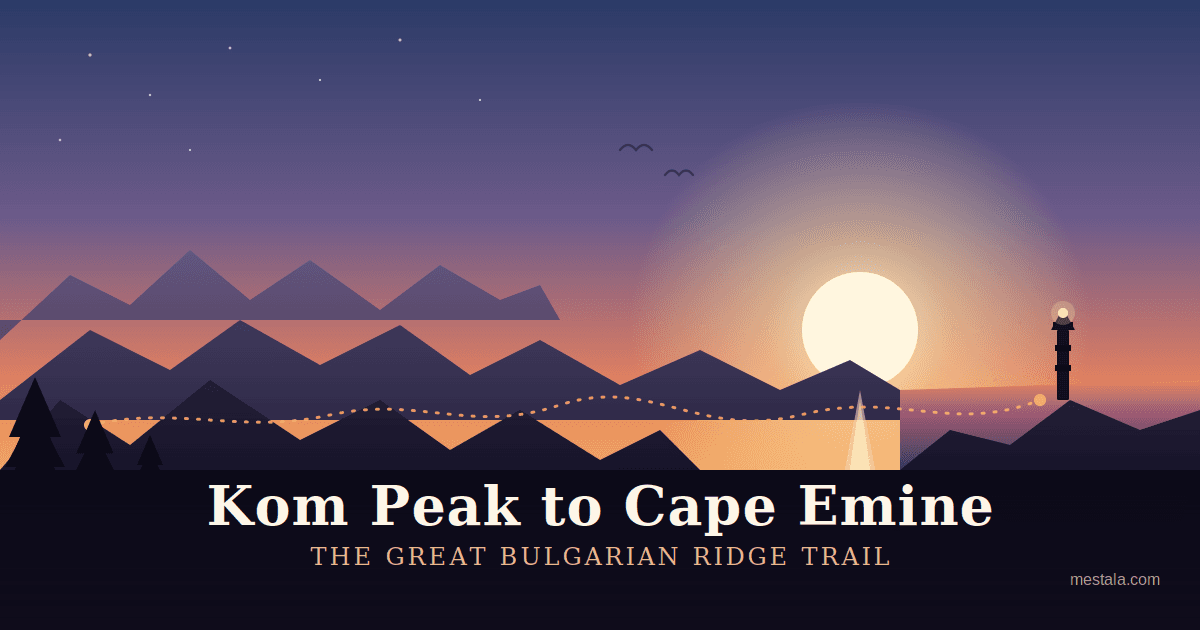 The Kom–Emine Trail: Bulgaria's Great Balkan Traverse